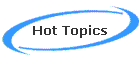 Hot Topics